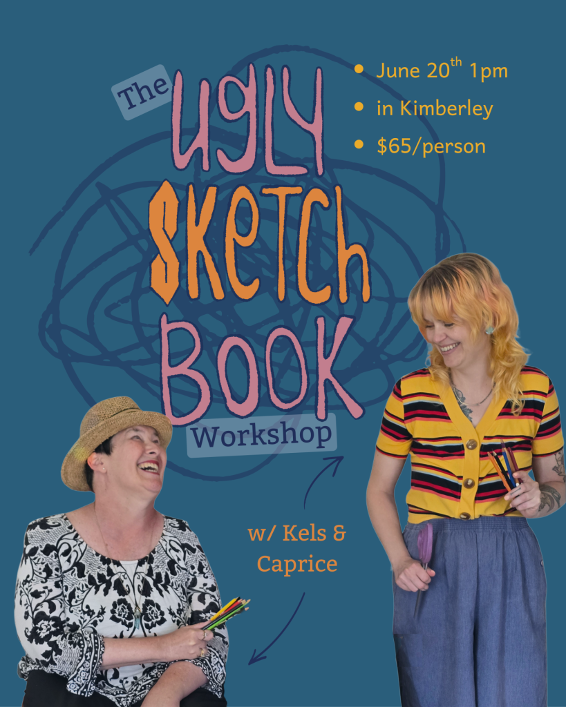 Caprice and Kels are laughing and holding pens and scissors. It describes the Ugly Sketchbook Workshop